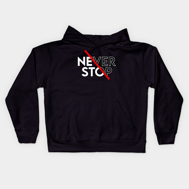 Never stop Kids Hoodie by lLimee